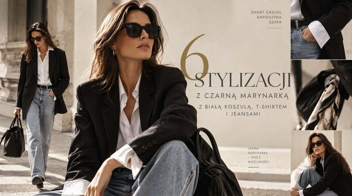 6 stylizacji z czarną marynarką Grace - biała koszula, T-shirt i jeansy