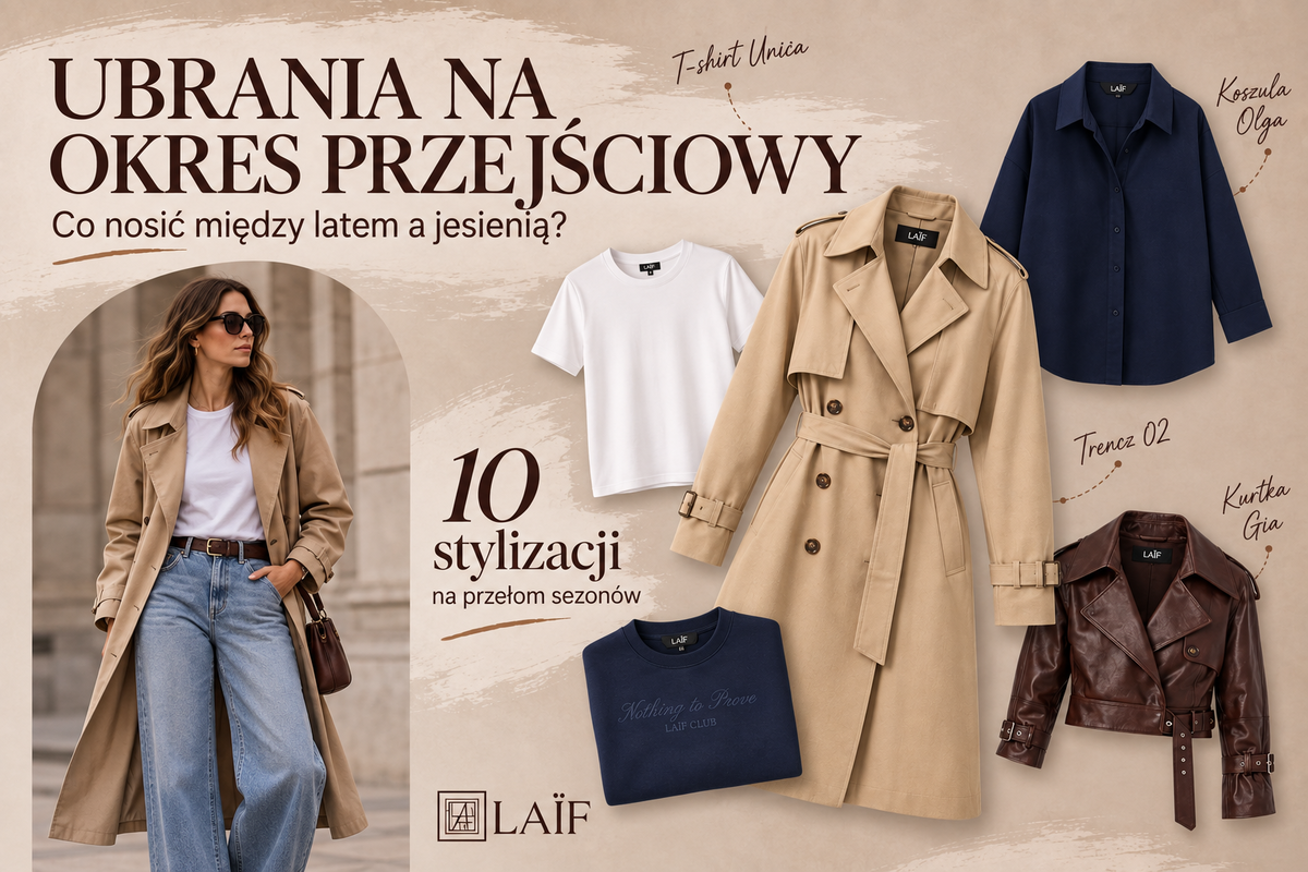 Co nosić między latem a jesienią